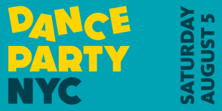 Yellow and blue text on a teal background reads: Dance Party NYC, Saturday August 5.
