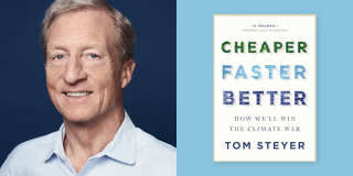 Tom Steyer headshot; Cheaper, Better, Faster: How We’ll Win the Climate War book cover