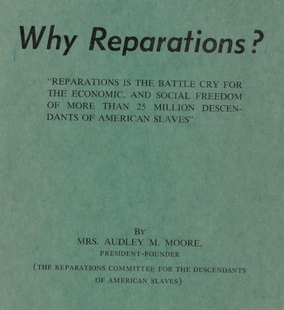 Cropped image of "Why Reparations" pamphlet cover, by Audley "Queen Mother" Moore