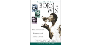 Book cover featuring a historic photo of tennis player Althea Gibson kissing a trophy with the book title at the top of the image: Born to Win 