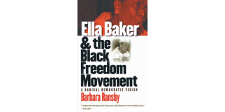 Book cover featuring a historic photo of Ella Baker in black-and-red duotone with the book title superimposed in both black and white text: Ella Baker & the Black Freedom Movement