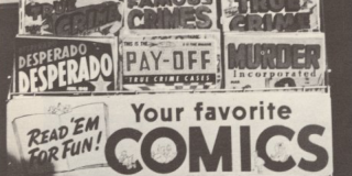 Historic photo of a comics stand that read: Read 'Em for Fun! Your Favorite Comics; the rack includes comics with names like Desperado Desperado, Pay-Off, and Murder Incorporated, among others