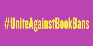 Yellow text on a purple background reads: #UniteAgainstBookBans.